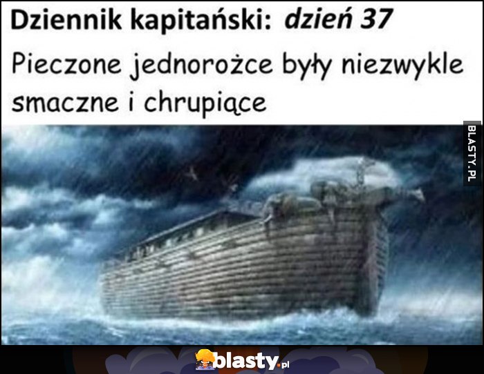 Arka Noego dziennik kapitański dzień 37: pieczone jednorożce były niezwykle smaczne i chrupiące