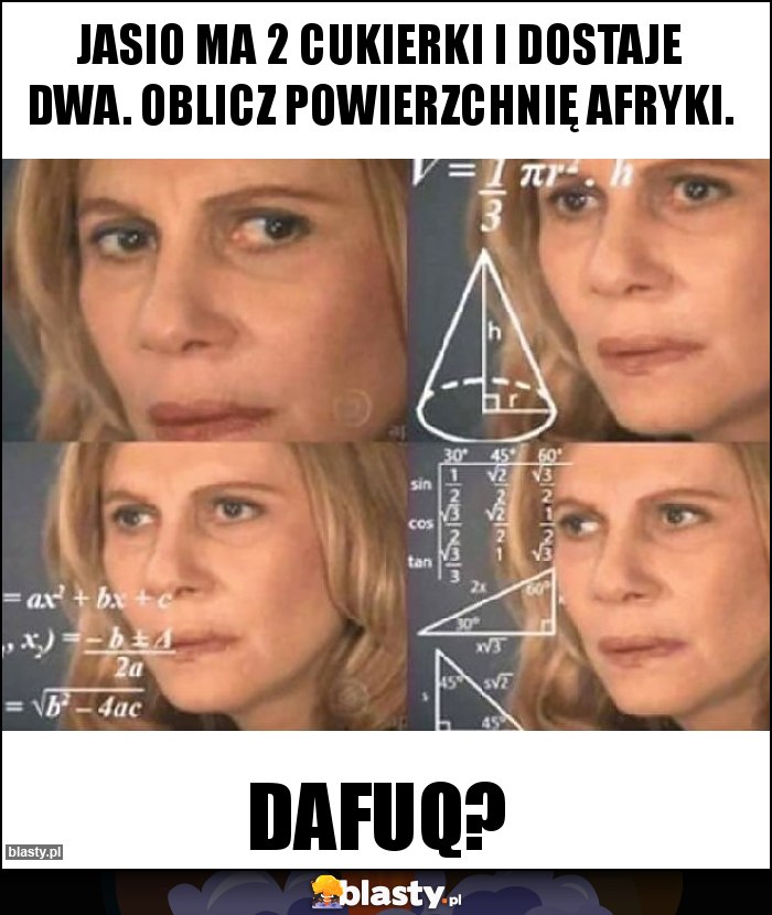 JASIO MA 2 CUKIERKI I DOSTAJE DWA. OBLICZ POWIERZCHNIĘ AFRYKI.