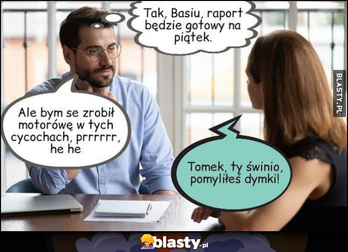 Ale bym se zrobił motorówę na tych cycochach prrr hehe, Tomek ty świnio pomyliłeś dymki