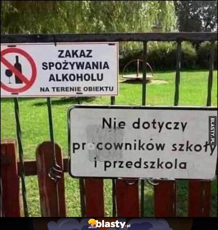 Zakaz spożywania alkoholu na terenie obiektu, nie dotyczy pracowników szkoły i przedszkola