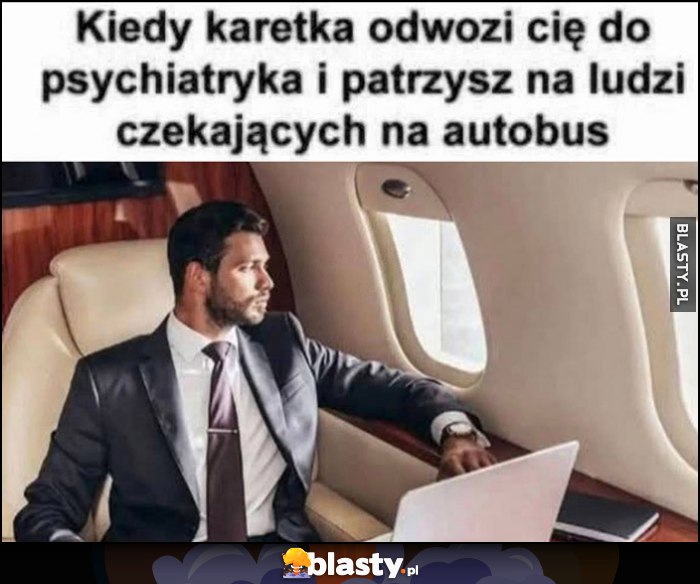 Kiedy karetka odwozi cię do psychiatryka i patrzysz na ludzi czekających na autobus