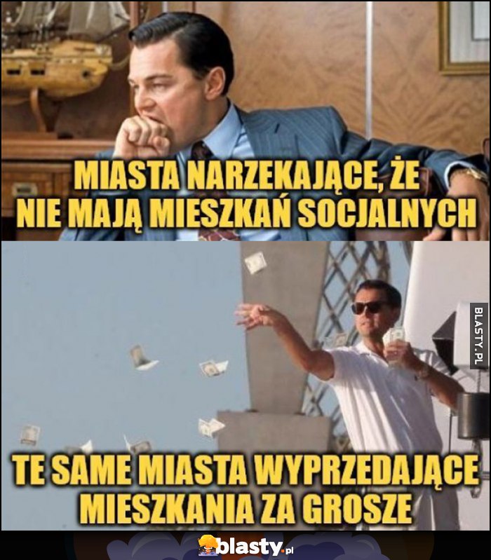Miasta narzekające, że nie mają mieszkań socjalnych, te same miasta wyprzedające mieszkania za grosze Wilk z Wall Street