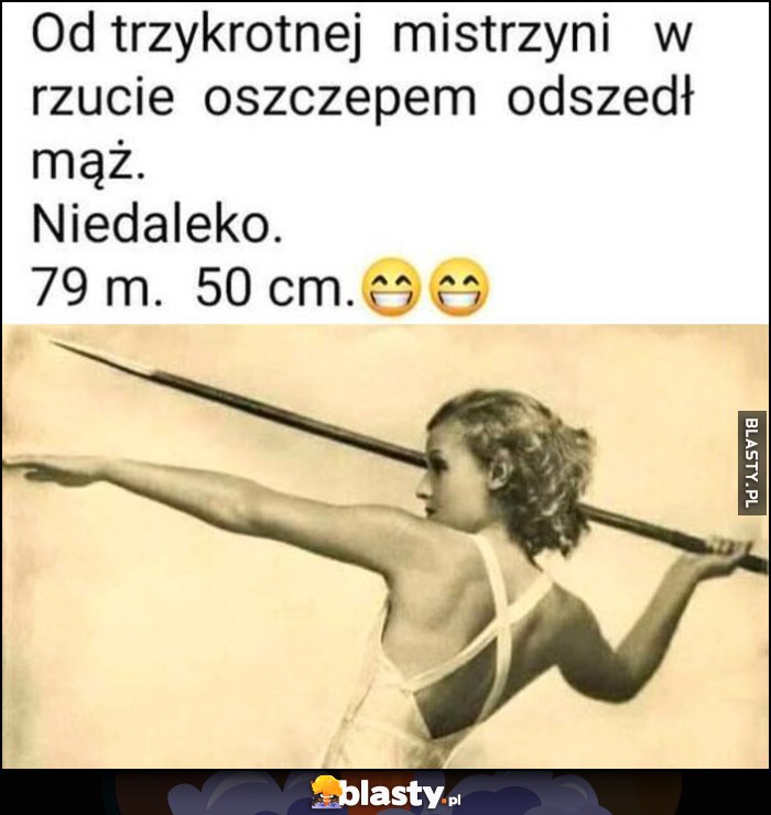 Od trzykrotnej mistrzyni w rzucie oszczepem odszedł mąż, niedaleko, 79 metrów 50 centymetrów