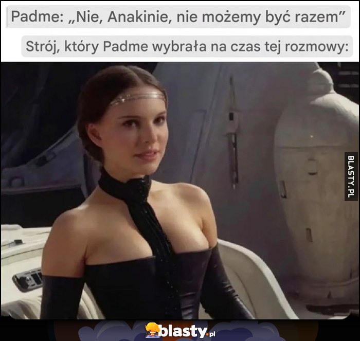 Padme: nie Anakinie, nie możemy być razem. Strój, który Padme wybrała na czas tej rozmowy