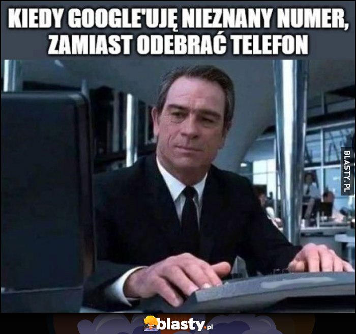 Kiedy googluję nieznany numer, zamiast odebrać telefon