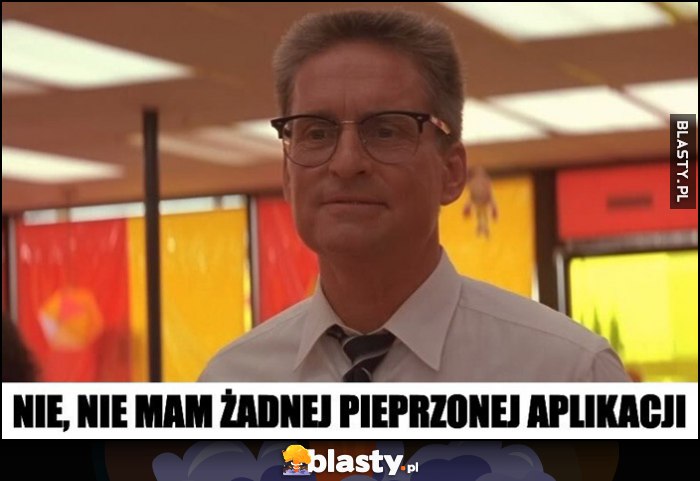 Nie, nie mam żadnej pieprzonej aplikacji film Upadek