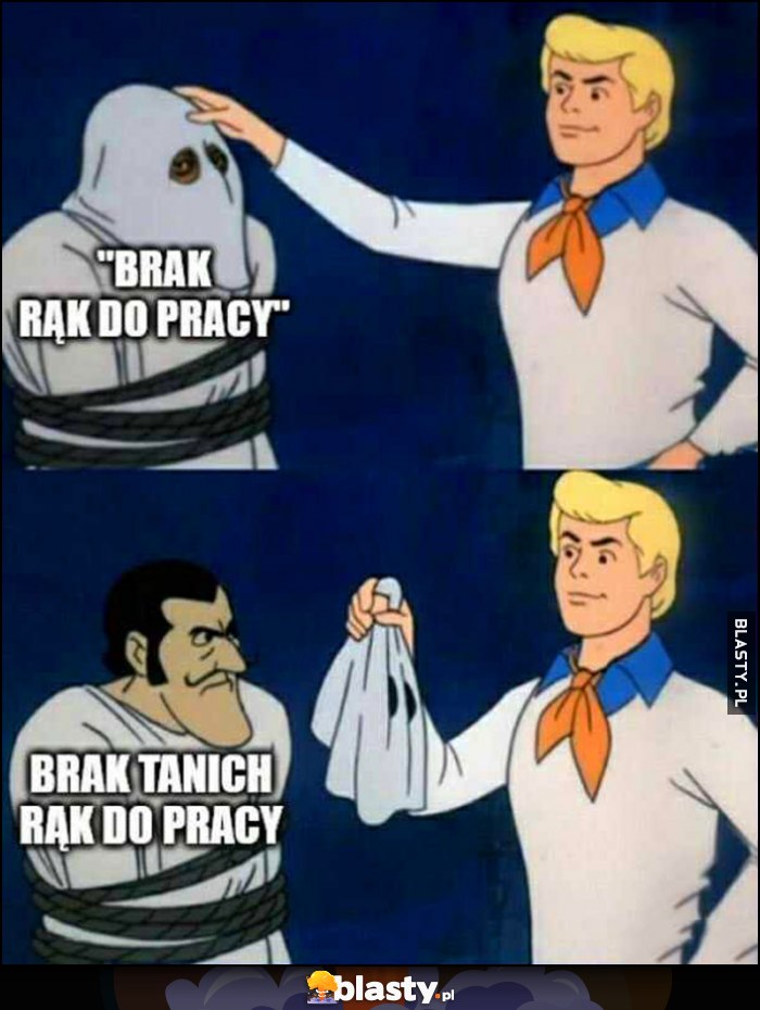 Brak rąk do pracy, pod maską tak naprawdę brak tanich rąk do pracy Scooby-Doo