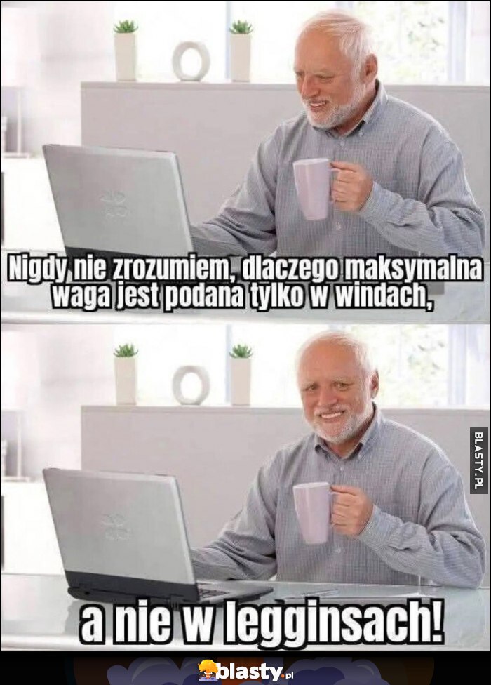 Nigdy nie zrozumiem dlaczego maksymalna waga jest podana tylko w windach, a nie w legginsach