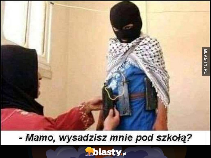 Mamo, wysadzisz mnie pod szkołą? Dzieciak terrorysta w kominiarce