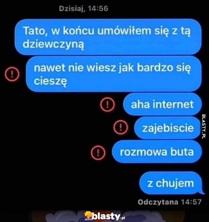 Tato w końcu umówiłem się z tą dziewczyną z kujem, awaria internetu