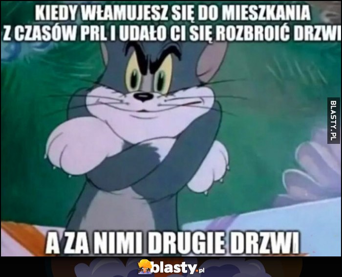Kiedy włamujesz się do mieszkania z czasó PRL i udało Ci się rozbroić drzwi, a za nimi drugie drzwi
