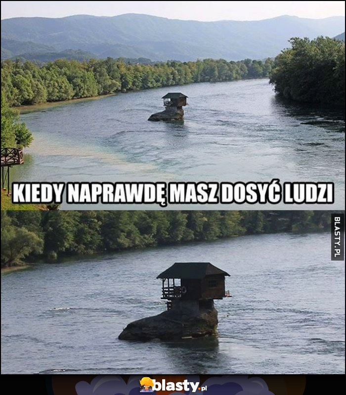 Kiedy naprawdę masz dosyć ludzi dom na kamieniu skale na rzece