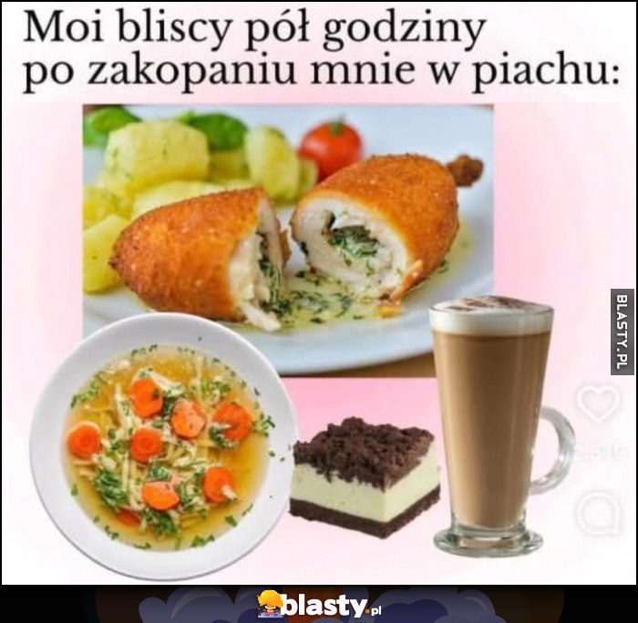 Moi bliscy pół godziny po zakopaniu mnie w piachu obiadek na stypie