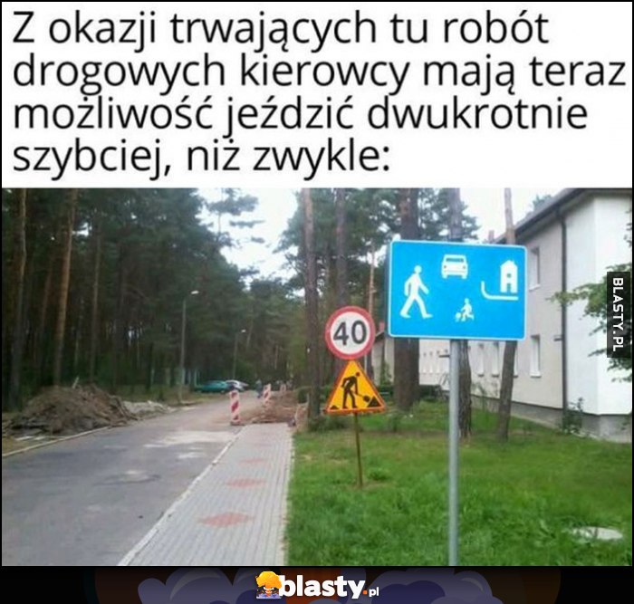 Z okazji trwających tu robót drogowych kierowcy mają teraz możliwość jeździć dwukrotnie szybciej niż zwykle