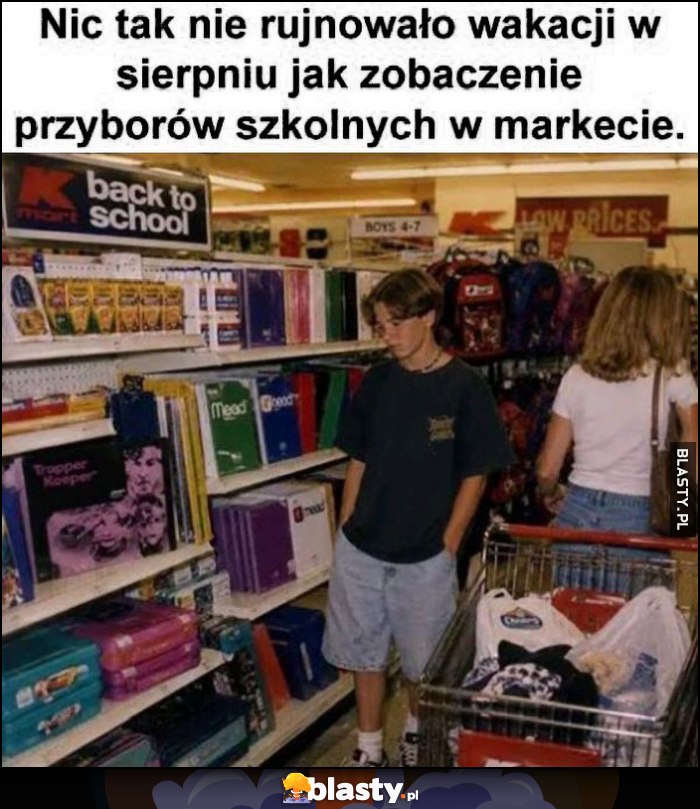 Nic tak nie rujnowało wakacji w sierpniu jak zobaczenie przyborów szkolnych w markecie