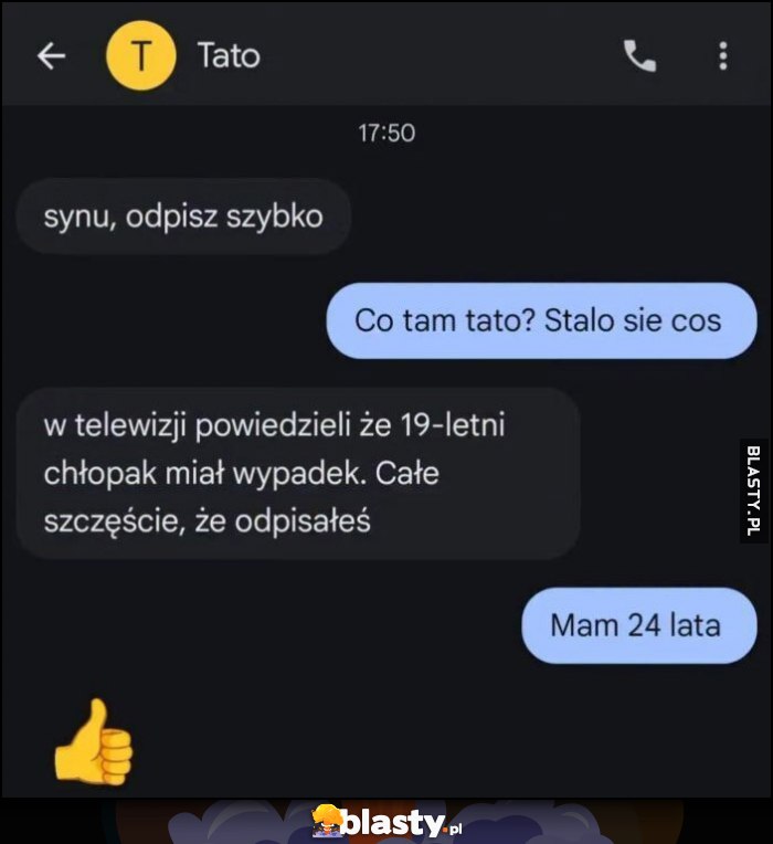 Synu odpisz szybko, w telewizji powiedzieli, że 19-letni chłopak miał wypadek, mam 24 lata