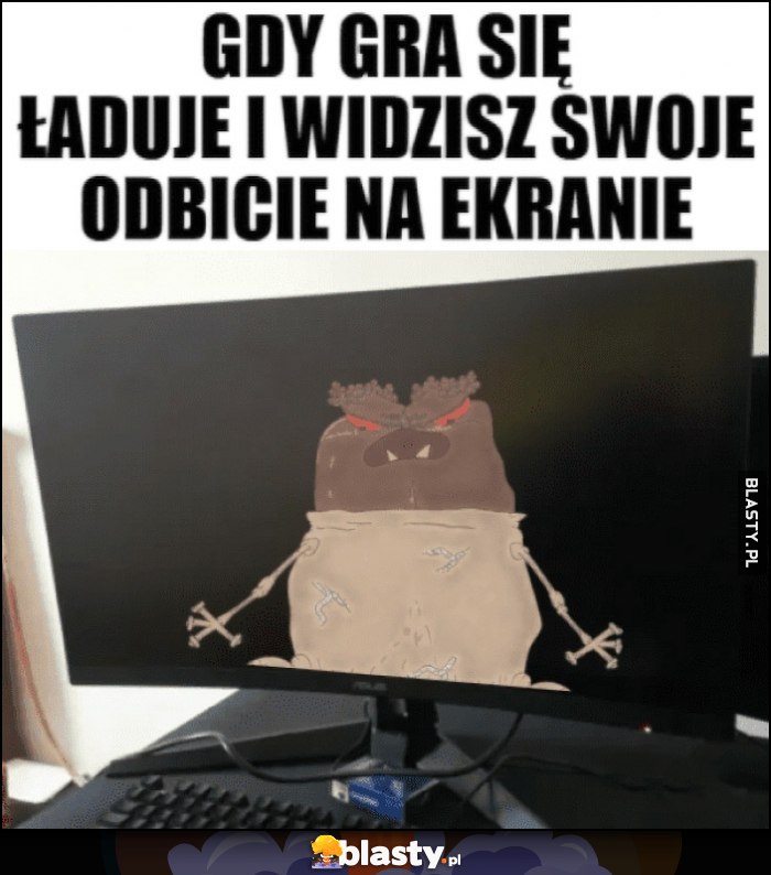 Gdy gra się ładuje i widzisz swoje odbicie na ekranie