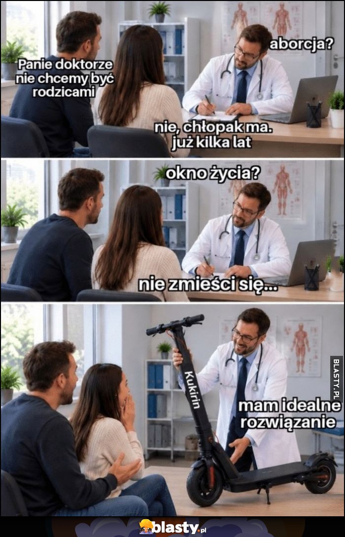 Panie doktorze nie chcemy być rodzicami? Aborcja? Okno życia? Mam idealne rozwiązanie hulajnoga