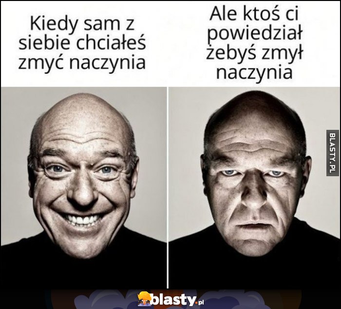 Kiedy sam z siebie chciałeś zmyć naczynia, ale ktoś ci powiedział żebyś zmył naczynia reakcja