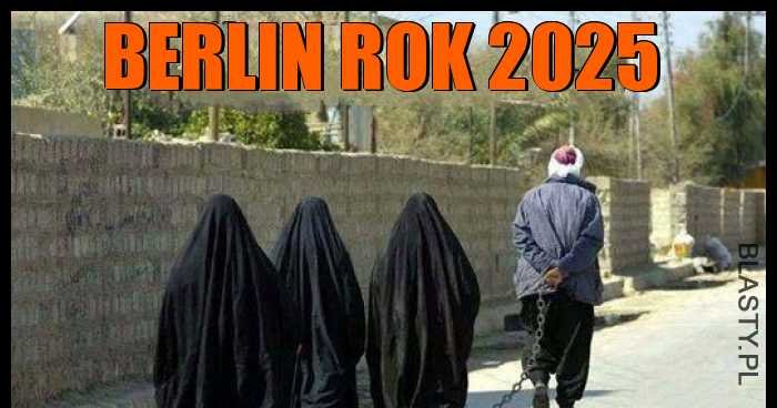 Berlin rok 2025 memy, gify i śmieszne obrazki facebook, tapety