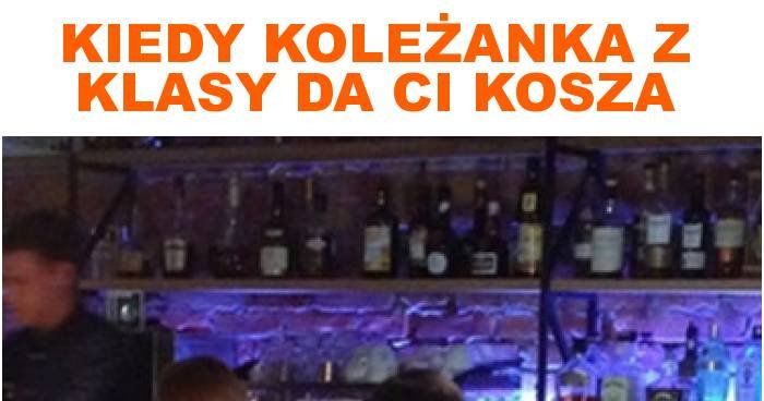 Kiedy koleżanka z klasy da ci kosza memy, gify i śmieszne obrazki