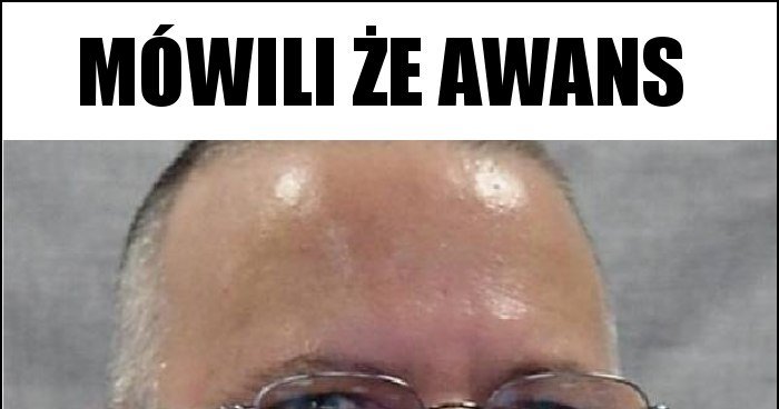 Mówili że awans memy, gify i śmieszne obrazki facebook, tapety ...
