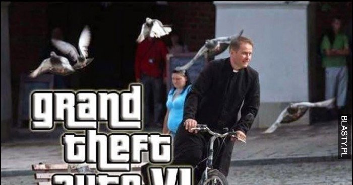 Grand Theft Auto VI San Domierz Ojciec Mateusz memy, gify ...