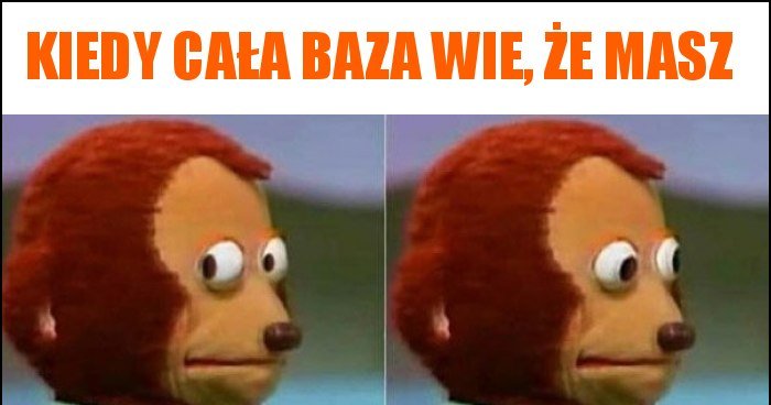 Kiedy cała baza wie, że masz memy, gify i śmieszne obrazki facebook ...