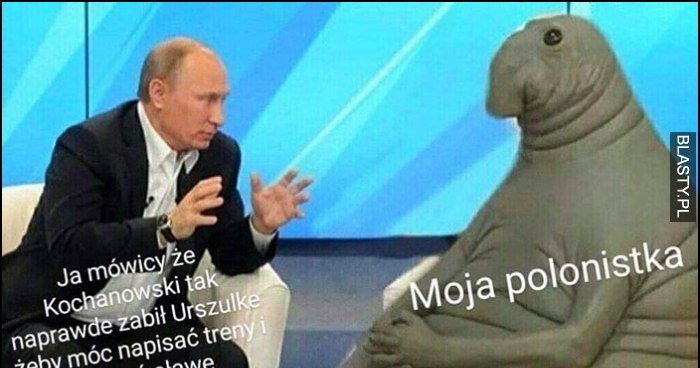 Putin ja mówiący, że Kochanowski tak naprawdę zabił