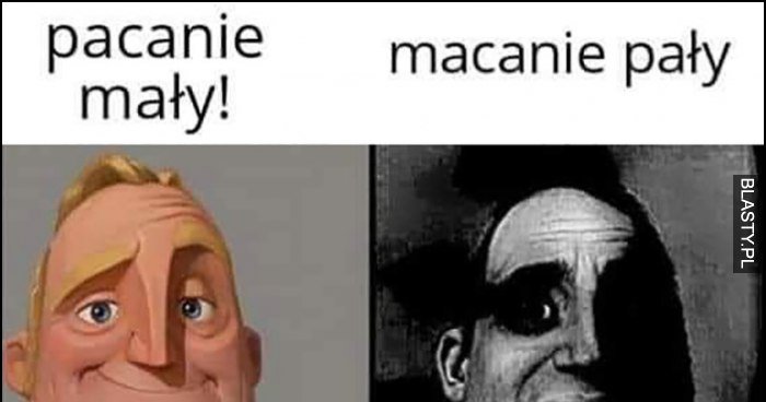 Pacanie mały vs macanie pały czarny humor memy, gify i śmieszne obrazki ...