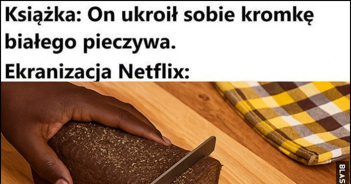 Książka: on ukroił sobie kromkę białego pieczywa vs ekranizacja netflix czarny chleb czarne ręce