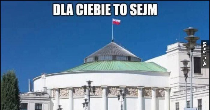 Dla ciebie to sejm, a dla Anglika to samo