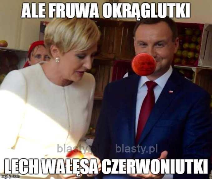 Ale fruwa okrąglutki lech wałęsa czerwoniutki