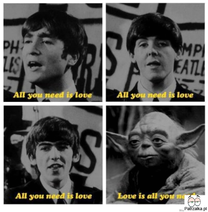 All you need is love