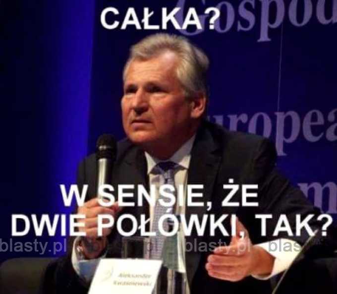 Całka ? w sensie, że dwie połówki tak?