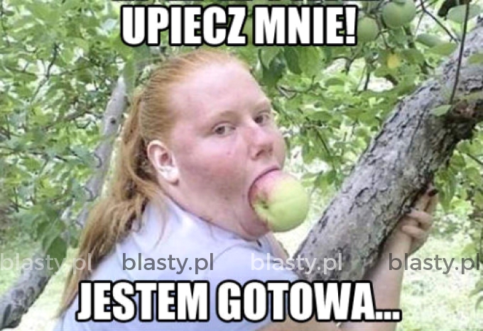 Gotowa na wszytsko.