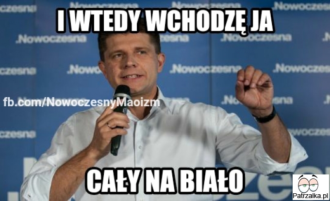 I wtedy wychodzę Ja cały na biało