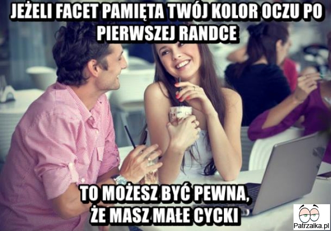 jezeli-facet-pamieta-twoj-kolor-oczu-po-