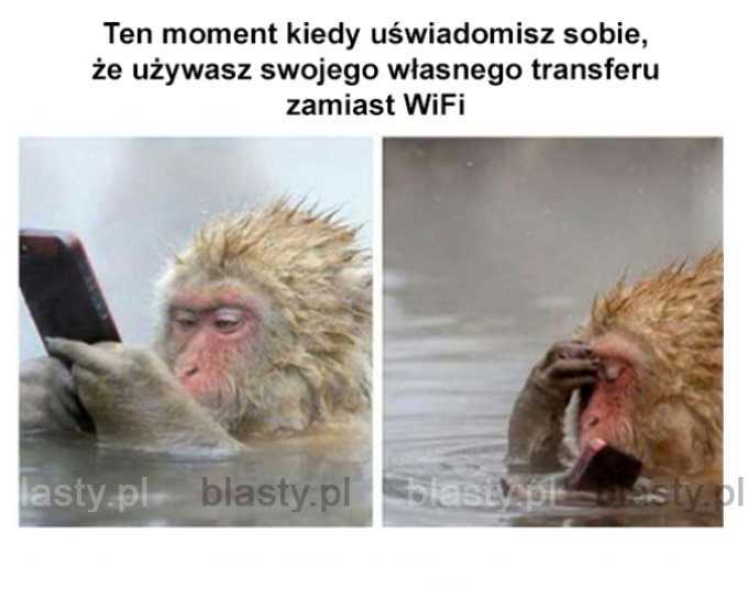 Każdy tak ma.