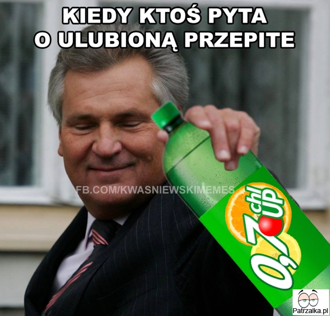 Kiedy ktoś pyta o ulubioną przepitę