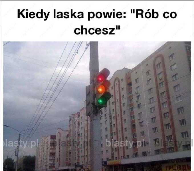 Kiedy laska powie rób co chcesz