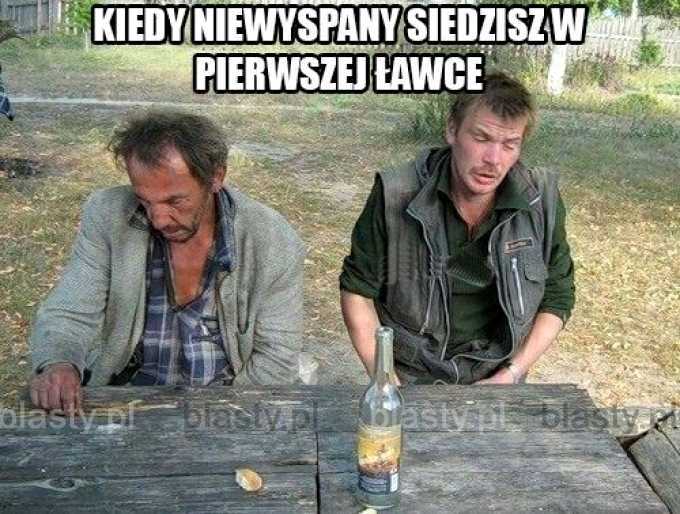 Kiedy niewyspany siedzisz w pierwszej ławce