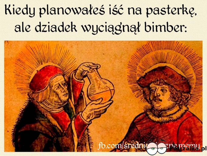 Kiedy planowałeś iść na pasterkę ale dziadek wyciągnął bimber