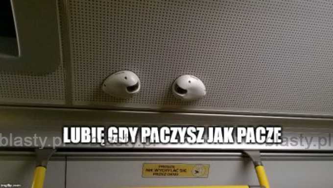 Lubię gdy paczysz jak pacze