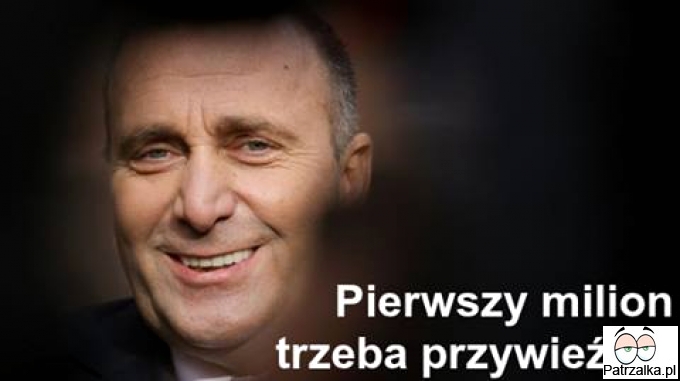 Pierwszy milion trzeba przywieźć