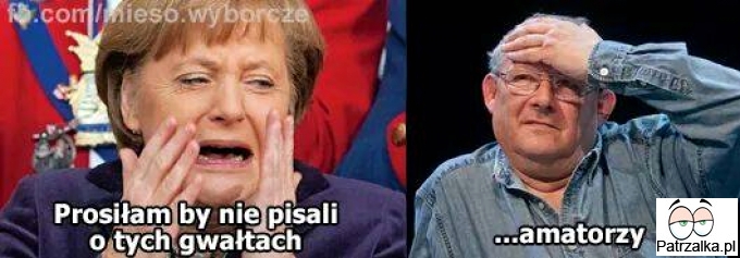 Prosiłam by nie pisali o tych gwałtach