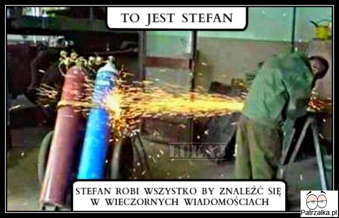 To jest Stefan