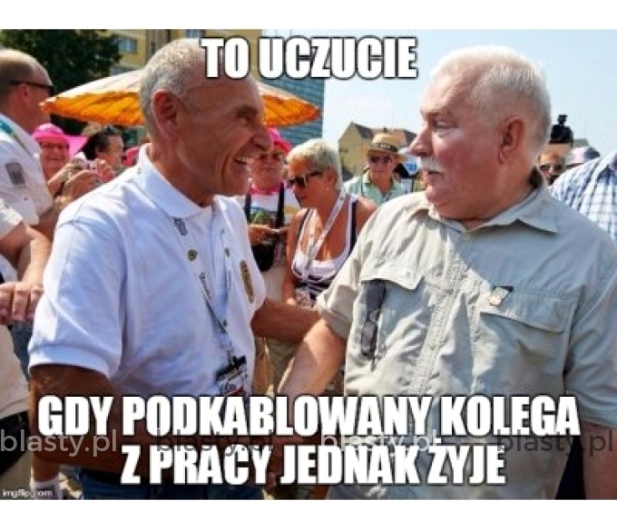 To uczucie, gdy podkablowany kolega z pracy jednak żyje