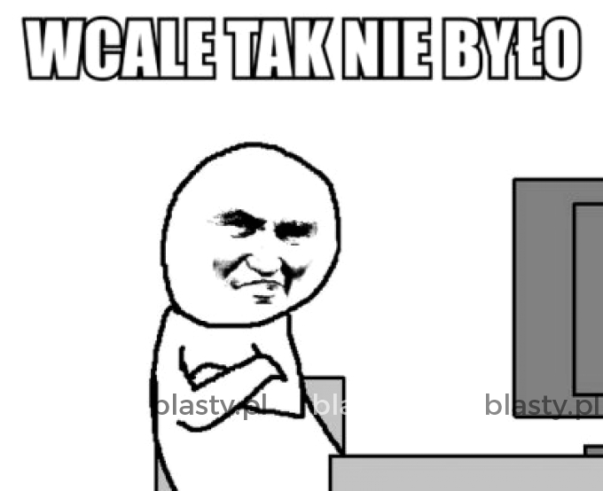 Wcale tak nie było