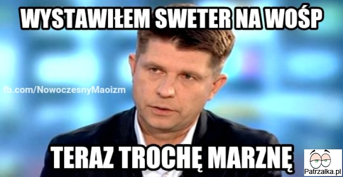 Wystawiłem sweter na wośp teraz trochę marznę